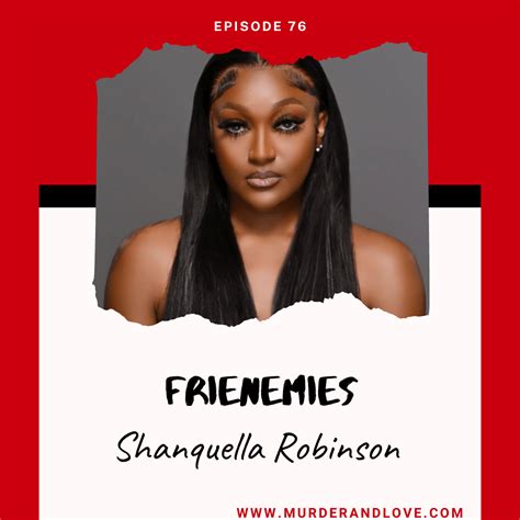 Frienemies - Shanquella Robinson - Love and Murder Podcast