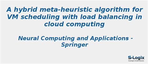 A hybrid meta-heuristic algorithm for VM | S-Logix