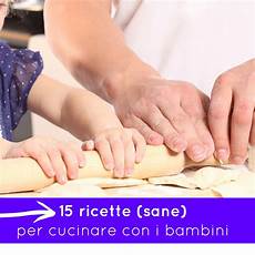 in cucina con i bambini 15 ricette sane per cucinare con i bambini babygreen in cucina con i bambini 15 ricette sane per cucinare con i bambini babygreen
