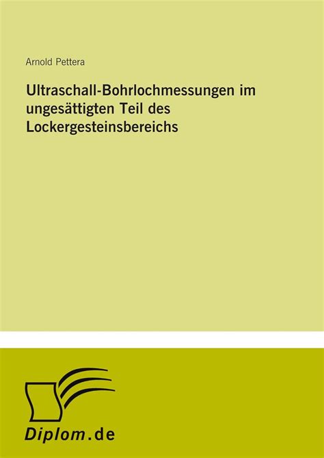 Ultraschall-Bohrlochmessungen im ungesättigten Teil des ...