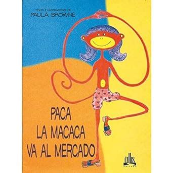 Paca, la Macaca va al Mercado (Paca, la Macaca Series / Paca, the ...