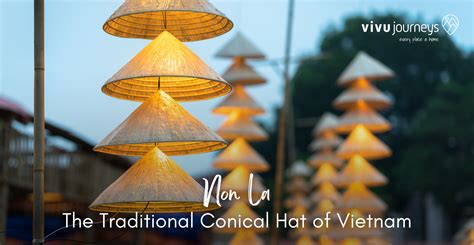 Non La Vietnam (Conical Hat): The Conical Crown of Culture