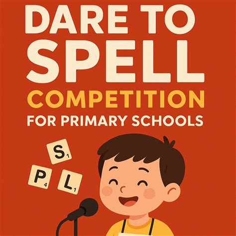 DARE TO SPELL FOR PRIMARY SCHOOLS 2025