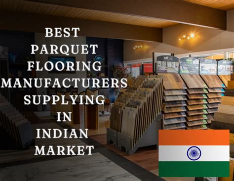 Best Parquet Flooring Manufacturers Supplying in Indian Market