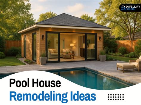 Pool House Remodeling Ideas for 2025 – Design, Cost & Inspiration