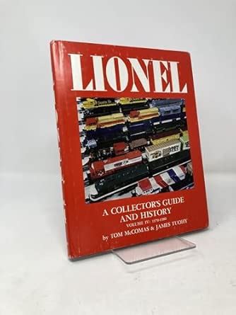 Lionel: A Collector's Guide and History, Volume IV: 1970-1980 : Amazon ...