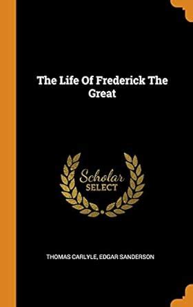 Buy The Life of Frederick the Great Book Online at Low Prices in India ...