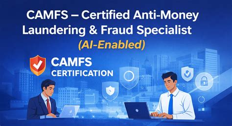 CAMFS (Certified Anti-Money laundering and Fraud Specialist)