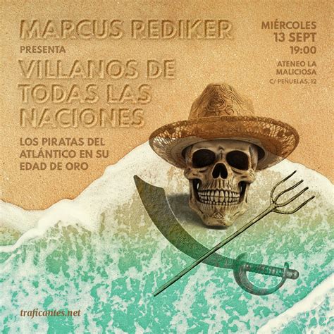 Rediker en Madrid: "Villanos de todas las naciones" | Traficantes de ...