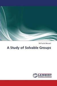 A Study of Solvable Groups: Buy A Study of Solvable Groups by Nasseef ...