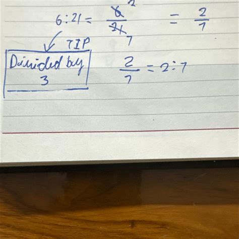 How can we get 6:21 as 2:7? find? - Brainly.in