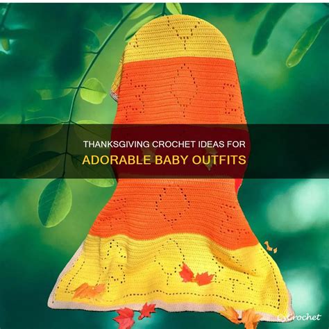 Thanksgiving Crochet Ideas For Adorable Baby Outfits | CyCrochet