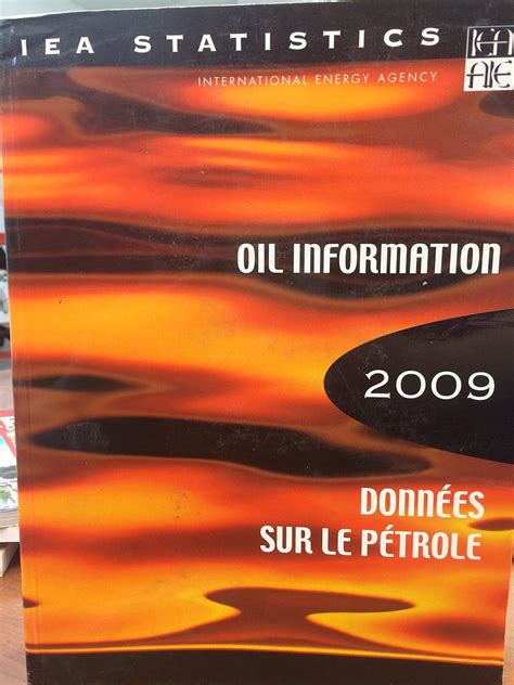 Buy Oil information 2009: with 2008 data Book Online at Low Prices in ...