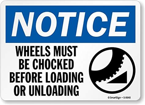 SmartSign"Notice - Wheels Must Be Chocked Before Loading Or Unloading ...