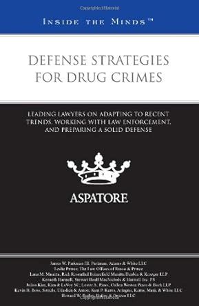 Buy Defense Strategies for Drug Crimes: Leading Lawyers on Adapting to ...