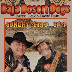 SATURDAY MUSIC - Baja Desert Dogs (Barry Cloyd & David Raitt), Todos ...