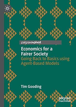 Buy Economics for a Fairer Society: Going Back to Basics using Agent ...