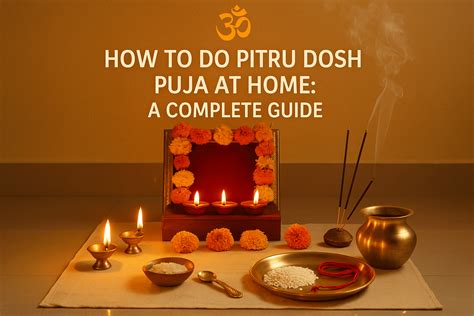 🕉️ How to Do Pitru Dosh Puja at Home: A Complete Guide – templeofhope.in