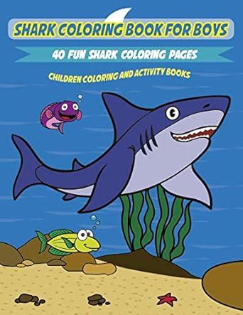 Shark Coloring Book for Kids: A Fun and Unique Collection of Shark ...