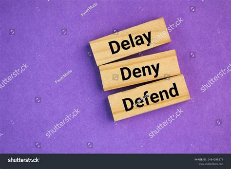 4 Delay Deny Defend Royalty-Free Images, Stock Photos & Pictures ...