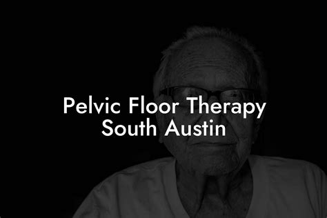 Pelvic Floor Therapy South Austin - Pelvic Floor Therapy | Exercises ...