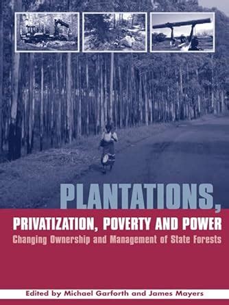Plantations Privatization Poverty and Power: Changing Ownership and ...
