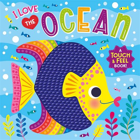 Buy I Love the Ocean (Touch & Feel Board Book) (Touch & Feel Silicone ...