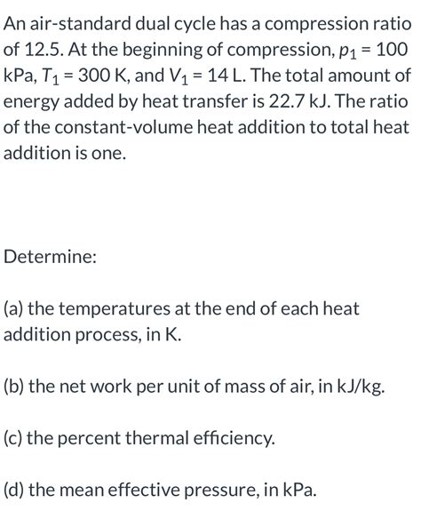 Solved An air-standard dual cycle has a compression ratio of | Chegg.com
