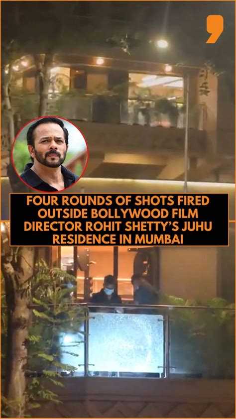 Four rounds of shots fired outside Rohit Shetty's residence in Mumbai ...