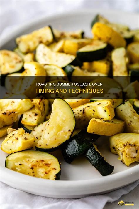 Roasting Summer Squash: Oven Timing And Techniques | ShunGrill