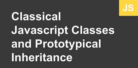 Classes Inheritance in JavaScript ES6 的图像结果