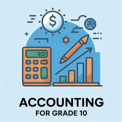 Accounting for Grade 10 – Lessons, Notes and Practice
