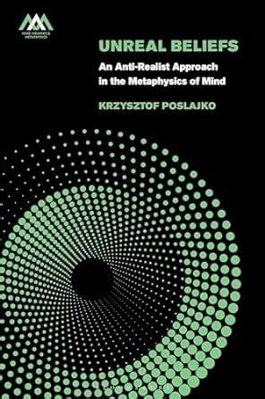 Buy Unreal Beliefs: An Anti-Realist Approach in the Metaphysics of Mind ...
