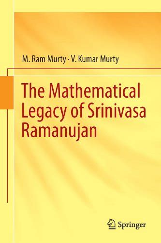The Mathematical Legacy of Srinivasa Ramanujan eBook : Murty, M. Ram ...