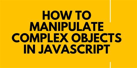 Image result for Complex JavaScript Object