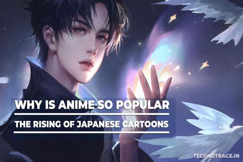Why Is Anime So Popular? – The Rising Of Japanese Cartoons | Future Of ...