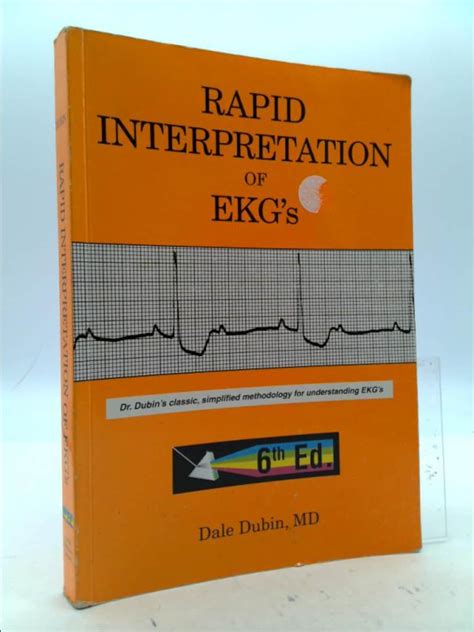 Rapid Interpretation of Ekg's: Dr. Dubin's Classic, Simplified ...