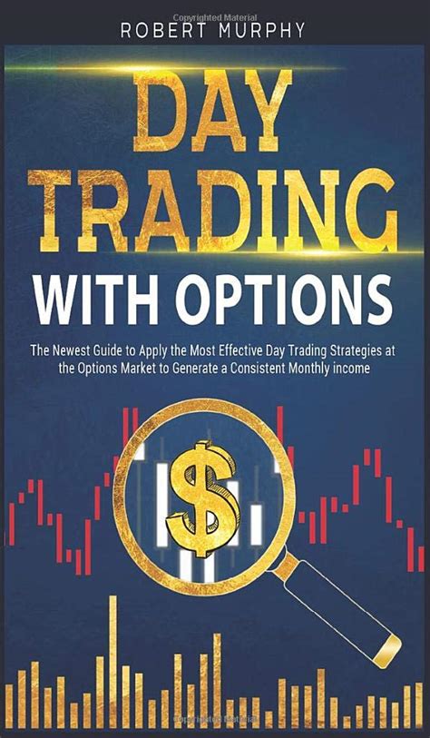 Buy Day Trading with Options: The Newest Guide to Apply the Most ...