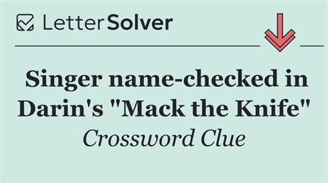 Singer name checked in Darin's "Mack the Knife" Crossword Clue Answers