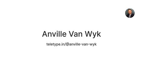 Anville Van Wyk — Teletype