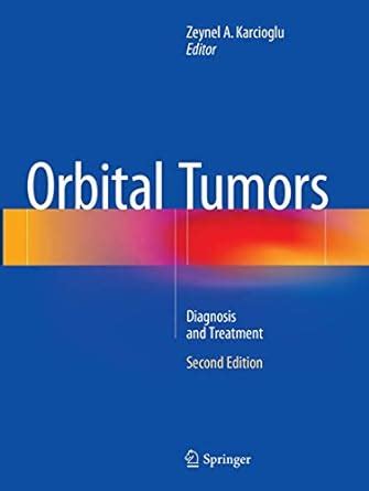Buy Orbital Tumors: Diagnosis and Treatment Book Online at Low Prices ...