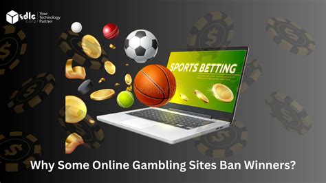 Why Some Online Gambling Sites Ban Winners? - SDLC Corp