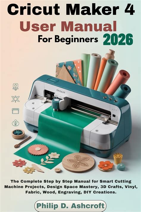 Cricut Maker 4 User Manual For Beginners 2026 The Complete | Desertcart ...