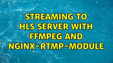 Image result for Nginx Rtmp HLS Configuration