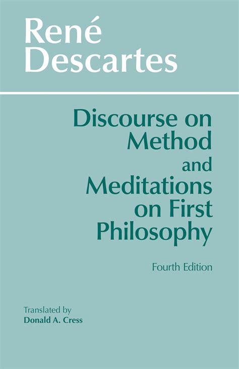 Discourse on Method and Meditations on First Philosophy, 4th Ed.: Rene ...