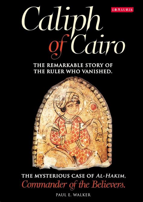 Buy Caliph of Cairo: The Remarkable Story of the Ruler Who Vanished ...
