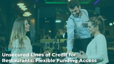 Unsecured Lines of Credit for Restaurants: Flexible Funding Access