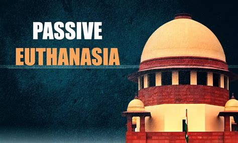 Right to die with dignity: SC allows withdrawal of life support for man ...