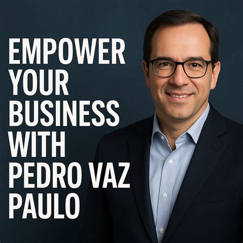 Pedro Vaz Paulo – Trusted Leadership Coach and Strategy Expert 3