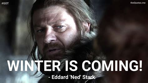 Winter Is Coming – memorable quotes from Movies, TV Shows & Songs